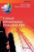 Shenoi / Staggs |  Critical Infrastructure Protection XIII | Buch |  Sack Fachmedien