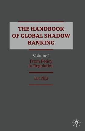 Nijs | The Handbook of Global Shadow Banking, Volume I | Buch | 978-3-030-34742-0 | sack.de