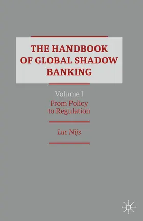 Nijs |  The Handbook of Global Shadow Banking, Volume I | eBook | Sack Fachmedien