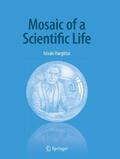 Hargittai |  Mosaic of a Scientific Life | Buch |  Sack Fachmedien
