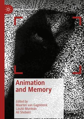 van Gageldonk / Shobeiri / Munteán | Animation and Memory | Buch | 978-3-030-34890-8 | sack.de