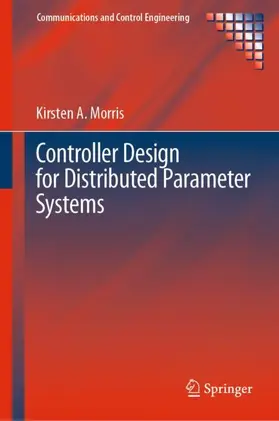 Morris |  Controller Design for Distributed Parameter Systems | Buch |  Sack Fachmedien