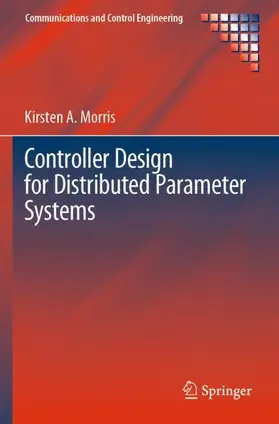 Morris |  Controller Design for Distributed Parameter Systems | Buch |  Sack Fachmedien