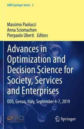 Paolucci / Uberti / Sciomachen | Advances in Optimization and Decision Science for Society, Services and Enterprises | Buch | 978-3-030-34962-2 | sack.de