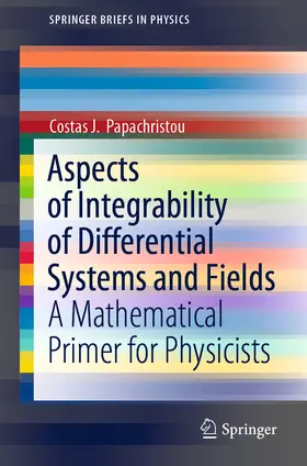 Papachristou |  Aspects of Integrability of Differential Systems and Fields | eBook | Sack Fachmedien