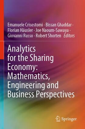 Crisostomi / Ghaddar / Shorten |  Analytics for the Sharing Economy: Mathematics, Engineering and Business Perspectives | Buch |  Sack Fachmedien