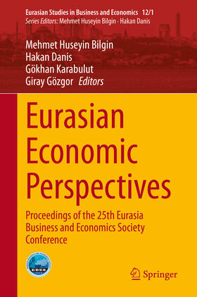 Bilgin / Danis / Karabulut | Eurasian Economic Perspectives | E-Book | sack.de