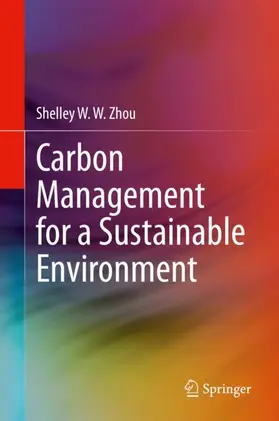 Zhou |  Carbon Management for a Sustainable Environment | Buch |  Sack Fachmedien