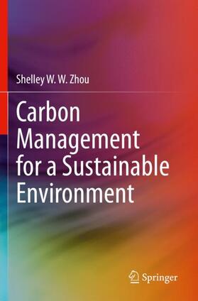 Zhou | Carbon Management for a Sustainable Environment | Buch | 978-3-030-35064-2 | sack.de