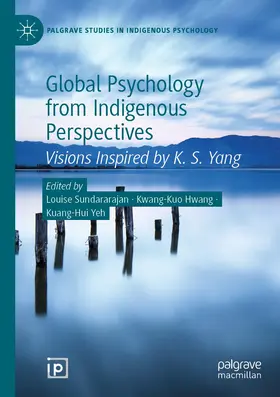 Sundararajan / Yeh / Hwang |  Global Psychology from Indigenous Perspectives | Buch |  Sack Fachmedien