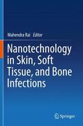 Rai |  Nanotechnology in Skin, Soft Tissue, and Bone Infections | Buch |  Sack Fachmedien