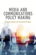 Picard |  Media and Communications Policy Making | Buch |  Sack Fachmedien