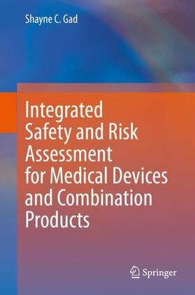 Gad | Integrated Safety and Risk Assessment for Medical Devices and Combination Products | Buch | 978-3-030-35240-0 | sack.de