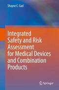 Gad |  Integrated Safety and Risk Assessment for Medical Devices and Combination Products | Buch |  Sack Fachmedien