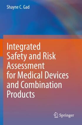 Gad | Integrated Safety and Risk Assessment for Medical Devices and Combination Products | Buch | sack.de