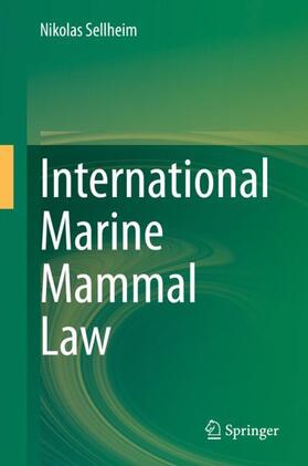 Sellheim | International Marine Mammal Law | Buch | 978-3-030-35267-7 | sack.de