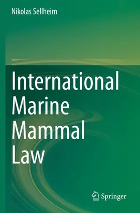 Sellheim |  International Marine Mammal Law | Buch |  Sack Fachmedien