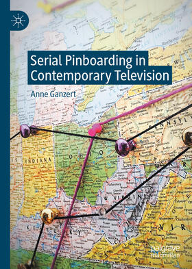 Ganzert | Serial Pinboarding in Contemporary Television | E-Book | sack.de