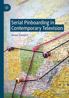 Ganzert |  Serial Pinboarding in Contemporary Television | Buch |  Sack Fachmedien