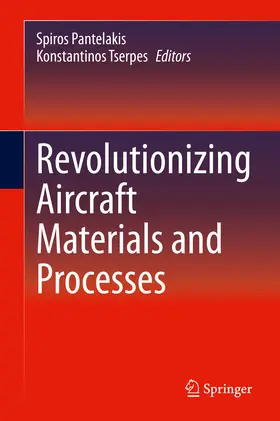 Pantelakis / Tserpes |  Revolutionizing Aircraft Materials and Processes | eBook | Sack Fachmedien