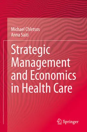 Saiti / Chletsos |  Strategic Management and Economics in Health Care | Buch |  Sack Fachmedien