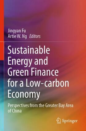 Ng / Fu |  Sustainable Energy and Green Finance for a Low-carbon Economy | Buch |  Sack Fachmedien