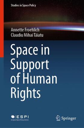 Taiatu / Froehlich / Taiatu | Space in Support of Human Rights | Buch | 978-3-030-35425-1 | sack.de