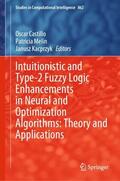 Castillo / Kacprzyk / Melin |  Intuitionistic and Type-2 Fuzzy Logic Enhancements in Neural and Optimization Algorithms: Theory and Applications | Buch |  Sack Fachmedien