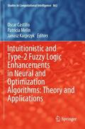 Castillo / Kacprzyk / Melin |  Intuitionistic and Type-2 Fuzzy Logic Enhancements in Neural and Optimization Algorithms: Theory and Applications | Buch |  Sack Fachmedien
