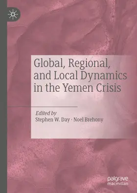 Day / Brehony |  Global, Regional, and Local Dynamics in the Yemen Crisis | eBook | Sack Fachmedien