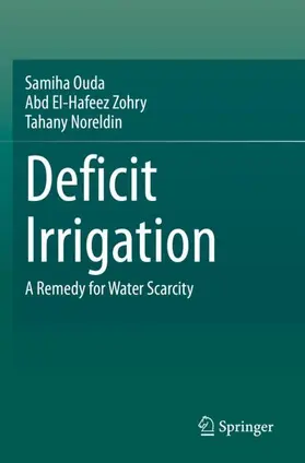 Ouda / Noreldin / Zohry |  Deficit Irrigation | Buch |  Sack Fachmedien