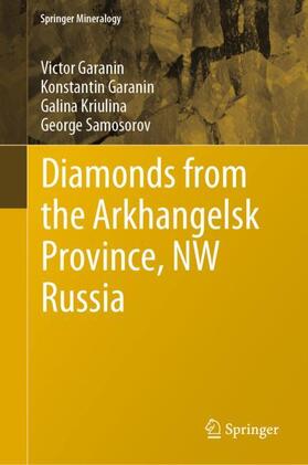 Garanin / Samosorov / Kriulina | Diamonds from the Arkhangelsk Province, NW Russia | Buch | 978-3-030-35716-0 | sack.de