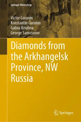 Garanin / Kriulina / Samosorov |  Diamonds from the Arkhangelsk Province, NW Russia | eBook | Sack Fachmedien