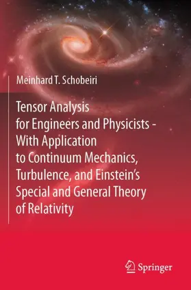 Schobeiri |  Tensor Analysis for Engineers and Physicists - With Application to Continuum Mechanics, Turbulence, and Einstein's Special and General Theory of Relativity | Buch |  Sack Fachmedien