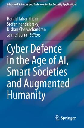 Jahankhani / Ibarra / Kendzierskyj |  Cyber Defence in  the Age of AI, Smart Societies and Augmented Humanity | Buch |  Sack Fachmedien