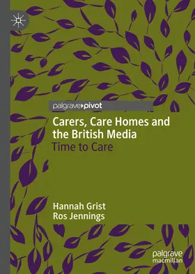 Grist / Jennings |  Carers, Care Homes and the British Media | eBook | Sack Fachmedien