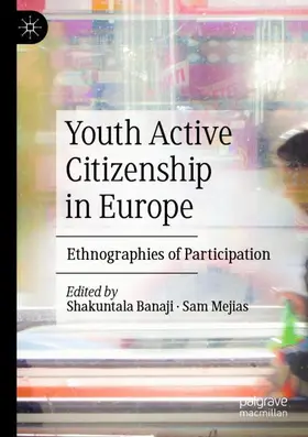 Mejias / Banaji | Youth Active Citizenship in Europe | Buch | 978-3-030-35796-2 | sack.de