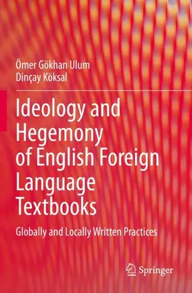 Köksal / Ulum | Ideology and Hegemony of English Foreign Language Textbooks | Buch | 978-3-030-35811-2 | sack.de