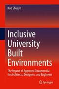 Shuayb |  Inclusive University Built Environments | Buch |  Sack Fachmedien