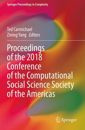 Yang / Carmichael |  Proceedings of the 2018 Conference of the Computational Social Science Society of the Americas | Buch |  Sack Fachmedien