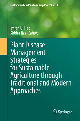 Ul Haq / Ijaz |  Plant Disease Management Strategies for Sustainable Agriculture through Traditional and Modern Approaches | eBook | Sack Fachmedien