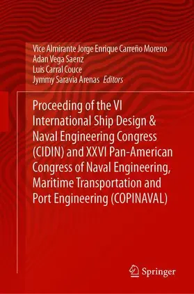 Carreño Moreno / Saravia Arenas / Vega Saenz |  Proceeding of the VI International Ship Design & Naval Engineering Congress (CIDIN) and XXVI Pan-American Congress of Naval Engineering, Maritime Transportation and Port Engineering (COPINAVAL) | Buch |  Sack Fachmedien