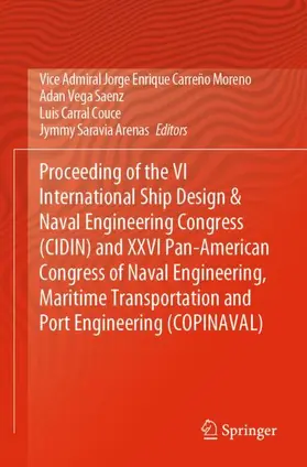 Carreño Moreno / Saravia Arenas / Vega Saenz |  Proceeding of the VI International Ship Design & Naval Engineering Congress (CIDIN) and XXVI Pan-American Congress of Naval Engineering, Maritime Transportation and Port Engineering (COPINAVAL) | Buch |  Sack Fachmedien