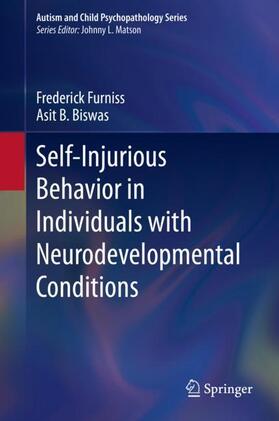 Biswas / Furniss |  Self-Injurious Behavior in Individuals with Neurodevelopmental Conditions | Buch |  Sack Fachmedien