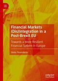 Pesendorfer |  Financial Markets (Dis)Integration in a Post-Brexit EU | Buch |  Sack Fachmedien
