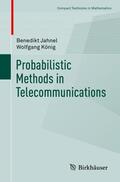 König / Jahnel |  Probabilistic Methods in Telecommunications | Buch |  Sack Fachmedien