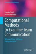 Kennedy / McComb |  Computational Methods to Examine Team Communication | Buch |  Sack Fachmedien