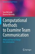 Kennedy / McComb |  Computational Methods to Examine Team Communication | Buch |  Sack Fachmedien