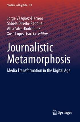 Vázquez-Herrero / López-García / Direito-Rebollal | Journalistic Metamorphosis | Buch | 978-3-030-36317-8 | sack.de