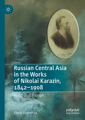 Andreeva |  Russian Central Asia in the Works of Nikolai Karazin, 1842-1908 | Buch |  Sack Fachmedien